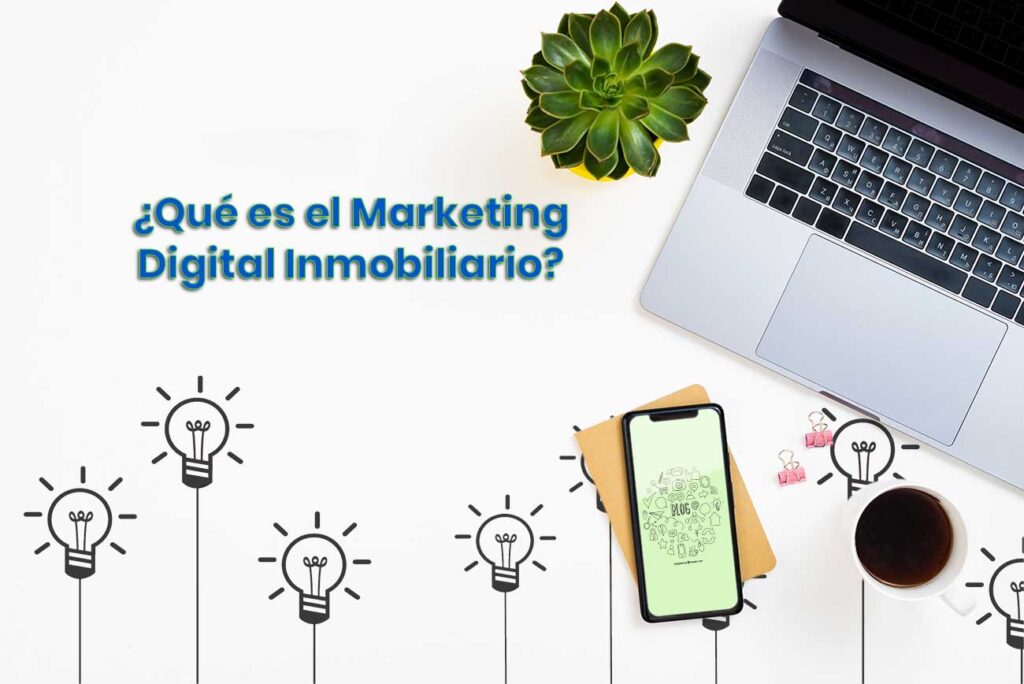 Qué es el marketing digital inmobiliario
